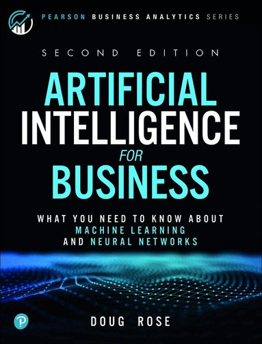Doug Rose - Artificial Intelligence for Business, Häftad