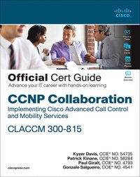 bokomslag CCNP Collaboration Call Control and Mobility CLACCM 300-815 Official Cert Guide