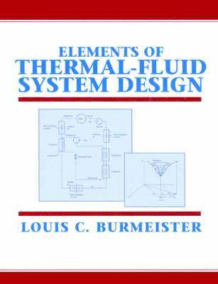 Louis Burmeister - Elements of Thermal-Fluid System Design, Häftad