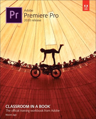 bokomslag Adobe Premiere Pro Classroom in a Book (2020 release)