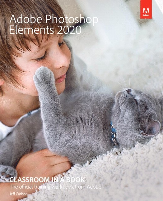 Adobe Photoshop Elements 2020 Classroom in a Book 1