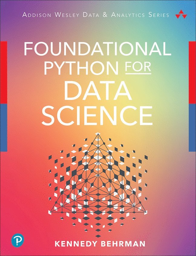 Kennedy Behrman - Foundational Python for Data Science, Häftad