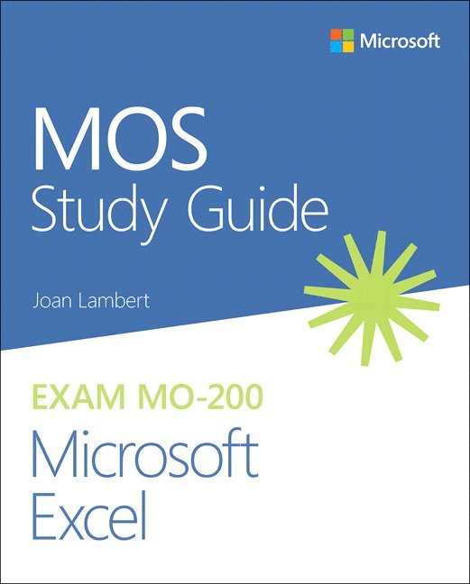 MOS Study Guide for Microsoft Excel Exam MO-200 1