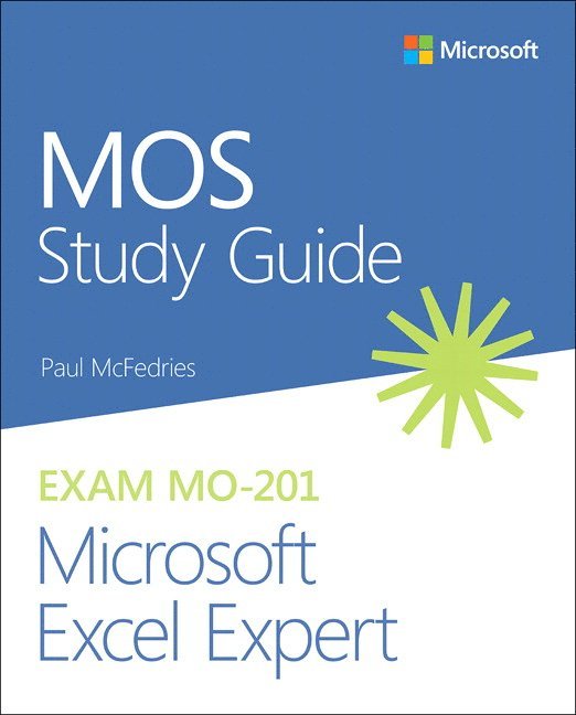 MOS Study Guide for Microsoft Excel Expert Exam MO-201 1