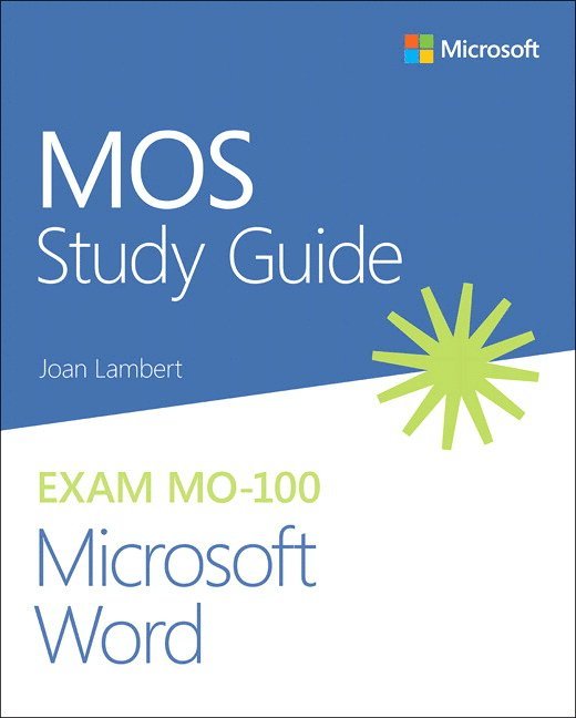 MOS Study Guide for Microsoft Word Exam MO-100 1