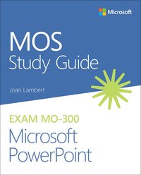 bokomslag MOS Study Guide for Microsoft PowerPoint Exam MO-300