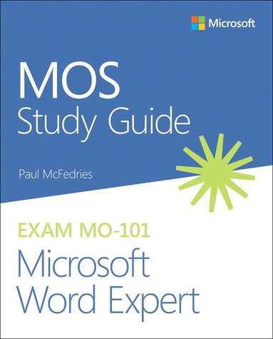 Paul McFedries - MOS Study Guide for Microsoft Word Expert Exam MO-101, Häftad
