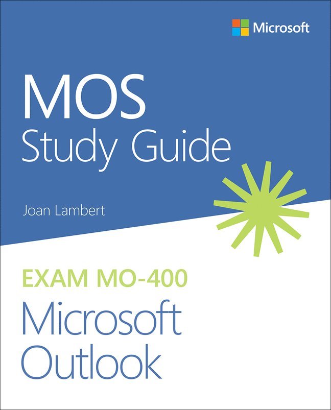 Joan Lambert - MOS Study Guide for Microsoft Outlook Exam MO-400, Häftad