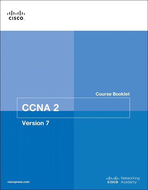 Switching, Routing, and Wireless Essentials Course Booklet (CCNAv7) 1