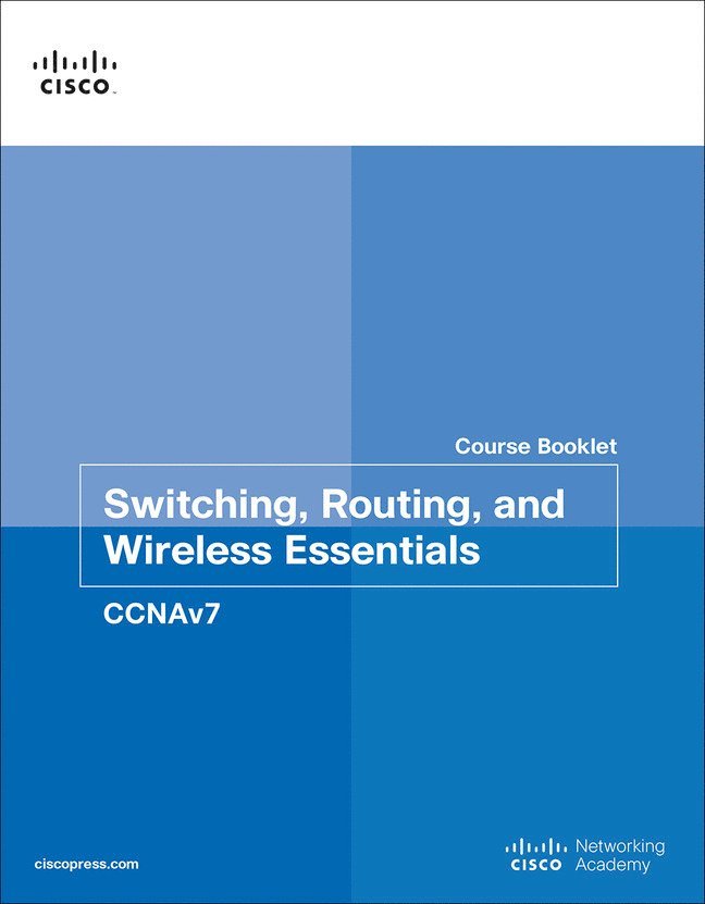 Switching, Routing, and Wireless Essentials Course Booklet (CCNAv7) 1