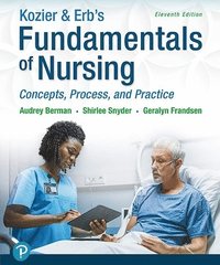 bokomslag Kozier & Erb's Fundamentals of Nursing: Concepts, Process and Practice