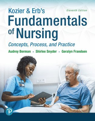 bokomslag Kozier & Erb's Fundamentals of Nursing: Concepts, Process and Practice