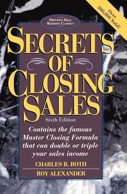 bokomslag Secrets of Closing Sales: 6th Edition