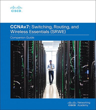 bokomslag Switching, Routing, and Wireless Essentials Companion Guide (CCNAv7)