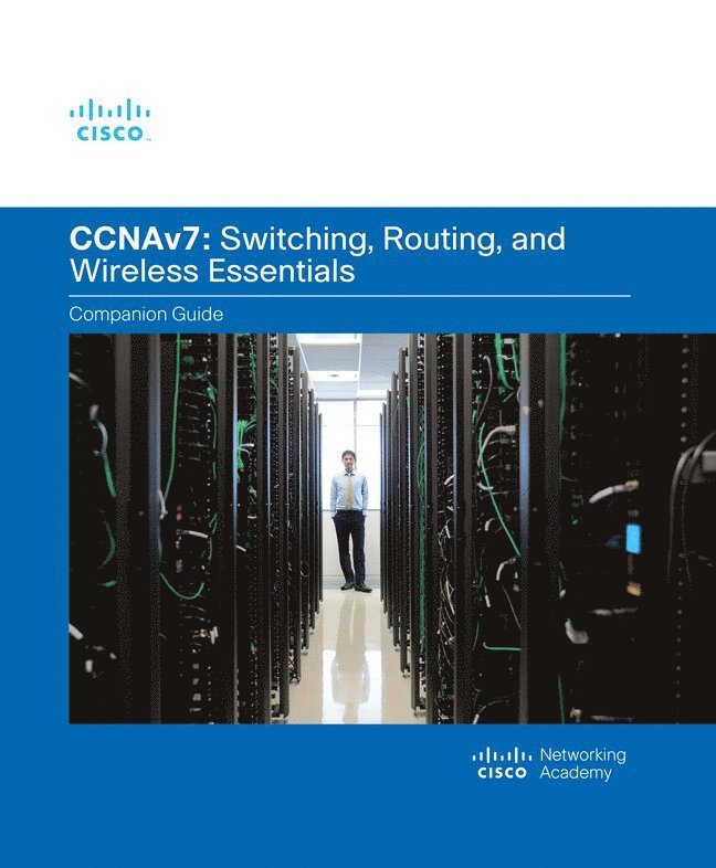 Switching, Routing, and Wireless Essentials Companion Guide (CCNAv7) 1