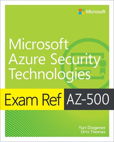Yuri Diogenes, Orin Thomas - Exam Ref AZ-500 Microsoft Azure Security Technologies, Häftad