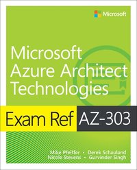 bokomslag Exam Ref AZ-303 Microsoft Azure Architect Technologies
