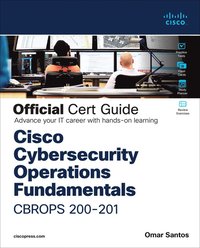 bokomslag Cisco Cybersecurity Operations Fundamentals CBROPS 200-201 Official Cert Guide