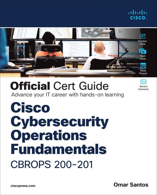 Cisco Cybersecurity Operations Fundamentals CBROPS 200-201 Official Cert Guide 1