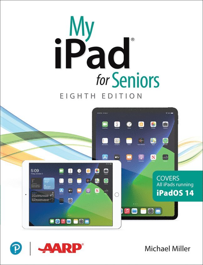 My iPad for Seniors (covers all iPads running iPadOS 14) 1