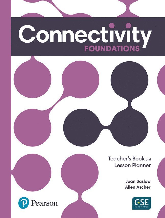 Joan Saslow, Allen Ascher - Connectivity Foundations Teacher's Book and Lesson Planner, Häftad