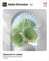 bokomslag Adobe Dimension Classroom in a Book (2021 release)