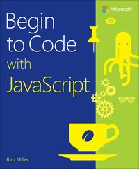 bokomslag Begin to Code with JavaScript