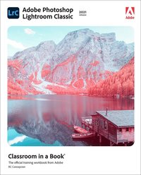 bokomslag Adobe Photoshop Lightroom Classic Classroom in a Book (2021 release)