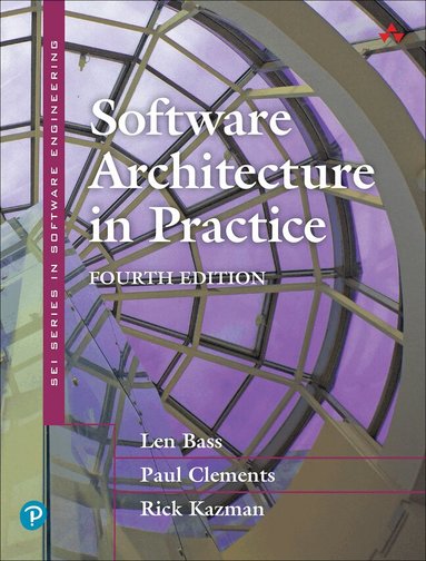 Len Bass, Paul Clements, Rick Kazman - Software Architecture in Practice, Häftad