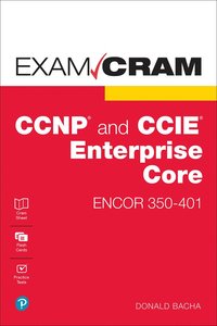 bokomslag CCNP and CCIE Enterprise Core ENCOR 350-401 Exam Cram