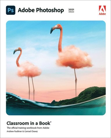 bokomslag Adobe Photoshop Classroom in a Book (2021 release)