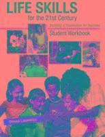 Student Workbook for Life Skills for the 21st Century