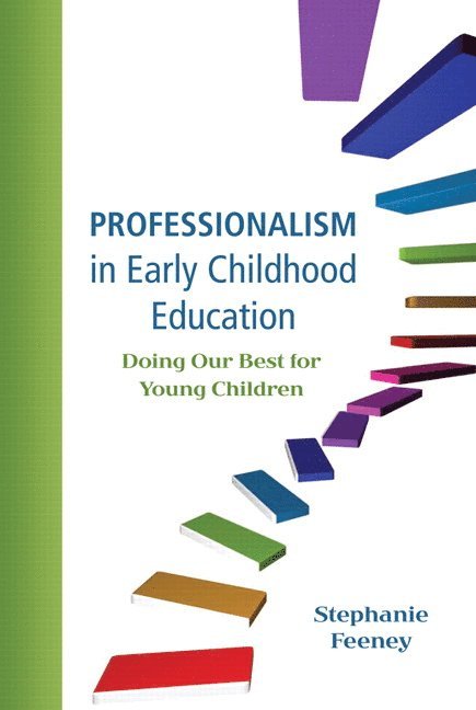 Stephanie Feeney - Professionalism in Early Childhood Education, Häftad