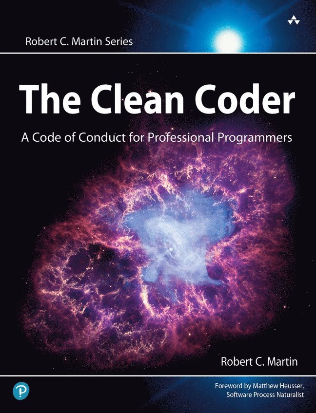 The Clean Coder: A Code Of Conduct For Professional Programmers 1