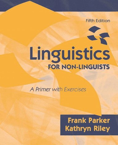 Frank Parker, Kathryn Riley - Linguistics for Non-Linguists, Häftad
