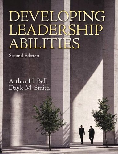 Arthur Bell, Dayle Smith Ph.D. - Developing Leadership Abilities, Häftad
