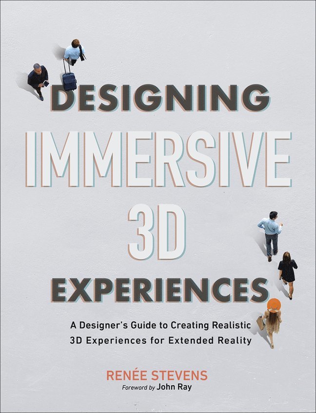 Renee Stevens - Designing Immersive 3D Experiences, Häftad