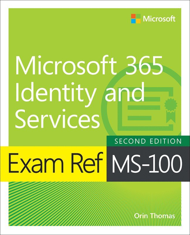Exam Ref MS-100 Microsoft 365 Identity and Services 1