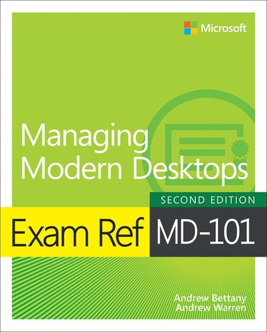 bokomslag Exam Ref MD-101 Managing Modern Desktops