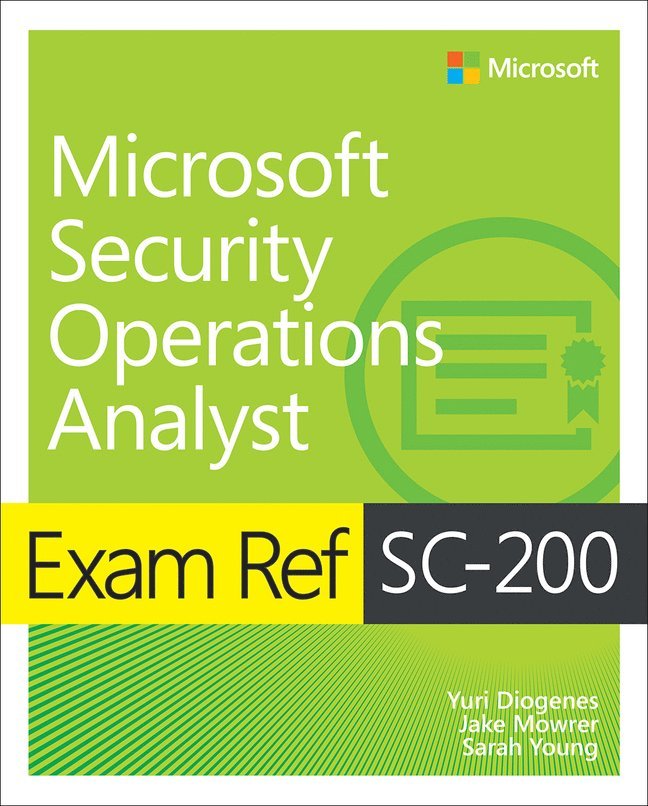 Exam Ref SC-200 Microsoft Security Operations Analyst 1