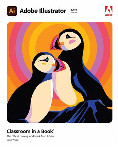Brian Wood - Adobe Illustrator Classroom in a Book (2022 release), Häftad