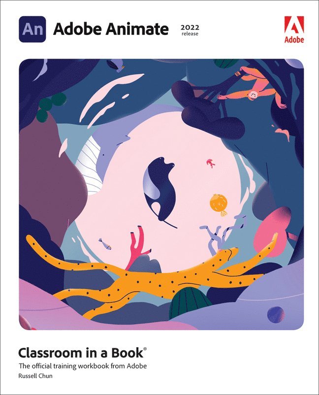 Russell Chun - Adobe Animate Classroom in a Book (2022 release), Häftad