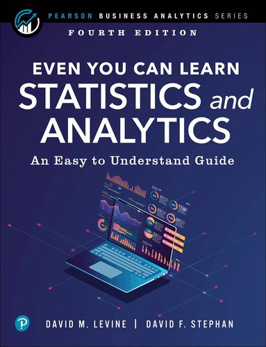 David Levine, David Stephan - Even You Can Learn Statistics and Analytics, Häftad
