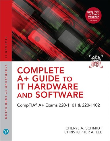 Cheryl Schmidt, Christopher Lee - Complete A+ Guide to IT Hardware and Software, Inbunden