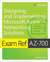 bokomslag Exam Ref AZ-700 Designing and Implementing Microsoft Azure Networking Solutions