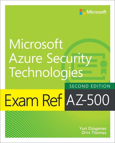Yuri Diogenes, Orin Thomas - Exam Ref AZ-500 Microsoft Azure Security Technologies, 2/e, Häftad