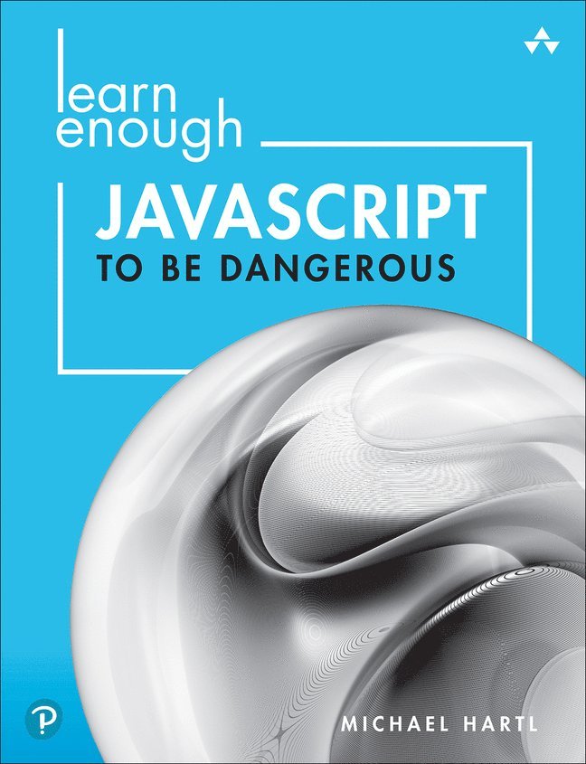 Michael Hartl - Learn Enough JavaScript to Be Dangerous, Häftad