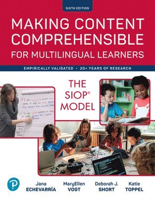 Jana Echevarria, Maryellen Vogt - Making Content Comprehensible for Multilingual Learners: The Siop Model, Häftad