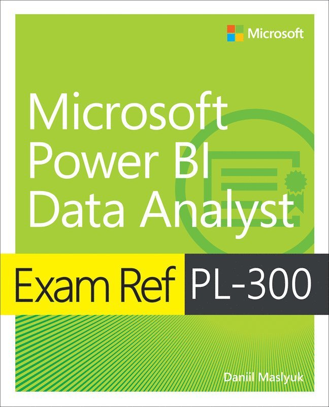 Daniil Maslyuk - Exam Ref PL-300 Power BI Data Analyst, Häftad