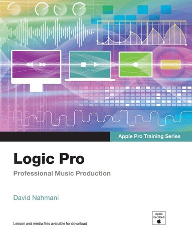 David Nahmani - Logic Pro - Apple Pro Training Series, Häftad